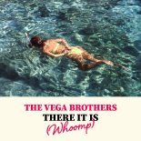 The Vega Brothers - There It Is (Whoomp) (Extended Mix)
