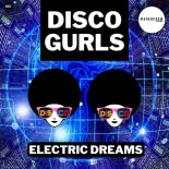 Disco Gurls - Electric Dreams (Extended Mix)