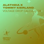 Alatheia & Tommy Kierland - Voltage Drop Calculator (Extended Mix)