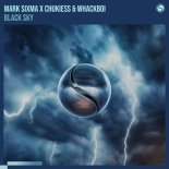 Mark Sixma Feat. Chukiess & Whackboi - Black Sky