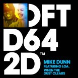 Mike Dunn feat. LOA. - When The Dust Clears (MD Extended Mix)