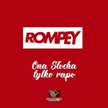 Rompey - Ona Słucha Tylko Rapu (Extended)
