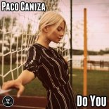 Paco Caniza - Do You (Original Mix)