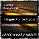 Giannoz, Gianmario Coghe - Begun to Love You (Criss Korey Remix)