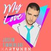 Justin Timberlake - My Love (Kartunen Remix)