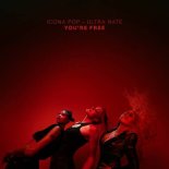 Icona Pop x Ultra Naté - You're Free (Extended Mix)