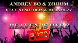 Andrey Bo & Zooom Feat Xenofobia & Dj Ramezz - Heaven Is Here 2022