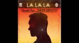 Naughty Boy  ft. Sam Smith - La la la (W!ldz Edit)