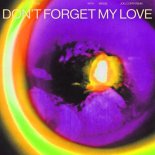 Diplo & Miguel - Don’t Forget My Love (Joel Corry Extended Remix)