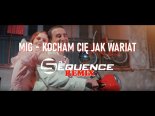 MIG - Kocham Cię Jak Wariat (DJ Sequence Remix) (Extended)