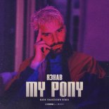 R3HAB - My Pony (Mark Shakedown Extended Remix)
