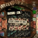 Hassio (COL) - You Can't Be (Original Mix)
