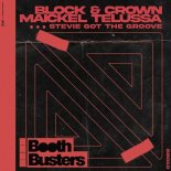 Block & Crown, Maickel Telussa - Stevie Got the Groove (Nu Disco Bounce)