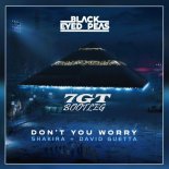Black Eyed Peas, Shakira, David Guetta - DON'T YOU WORRY (7GT Bootleg)