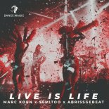 Marc Korn & Semitoo Feat. Abrissgebeat - Live Is Life (Extended Mix)