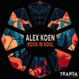 Alex Koen - Rock In Soul (Original Mix)