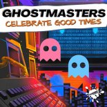 GhostMasters - Celebrate Good Times (Extended Mix)