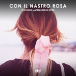 The Regos, Matteo Marini, Ester - Con Il Nastro Rosa (Extended Mix)