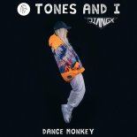 Tones and I - Dance Monkey 202K (Monkey Say Monkey Do Remix)