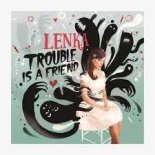Lenka - Trouble Is a Friend (Disco House Mafia Rework)