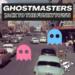 GhostMasters - Jack To The FunkyTown (Extended Mix)