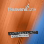 Andy Elliass & Arczi - A Walk with Love (Extended Mix)