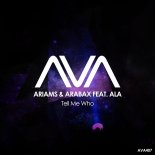 Ariams, Arabex, Alã - Tell Me Who