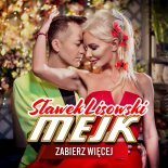Sławek Lisowski & Mejk - Zabierz Więcej (Radio Edit)