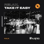 Malik - Relax, Take It Easy (Orginal Mix)