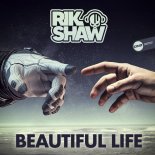 Rik Shaw - Beautiful Life