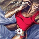 Mauro Traini - Get Over (Original Mix)