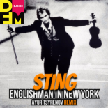 Sting — Englishman in New York (Ayur Tsyrenov DFM remix)