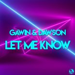 Gawin & Dawson - Let Me Know (Extended Mix)