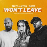 MOTi & L4TCH Feat. Nonô - Won't Leave