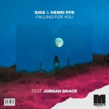Siks & Henri PFR  Feat. Jordan Grace - Falling For You
