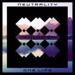 Neutrality - One Life (Original Mix)