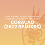 Jerry Ropero & Denis The Menace pres. Sabor feat. Jaqueline - Coraçao (Taito Tikaro & Sergi Elias Extended Remix)