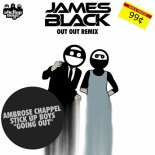 James Black Presents, Stick Up Boys - Going Out (Out Out Remix)