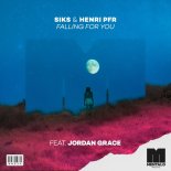 Siks & Henri PFR Feat. Jordan Grace - Falling For You (Extended Mix)
