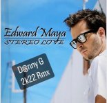 Edward Maya & Vika Jigulina - Stereo Love (D@nny G 2K22 Rmx)