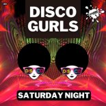 Disco Gurls - Saturday Night (Nu Disco Mix)