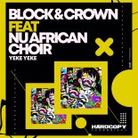 Block & Crown, Nu African Choir - Yeke Yeke (Original Mix)