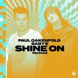 Paul Oakenfold Feat. Baby E - Shine On (Paul Oakenfold x Mark Roma Extended Remix)