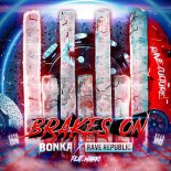 BONKA & Rave Republic Feat. Maikki - Brakes On (Extended Mix)