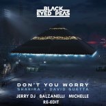 Black Eyed Peas, Shakira, David Guetta - DON'T YOU WORRY (Balzanelli, Jerry Dj, Michelle Re-Edit)