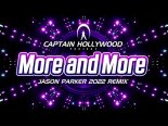 Captain Hollywood Project - More And More (Jason Parker 2022 Remix)