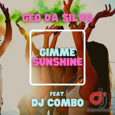 GEO DA SILVA ft. DJ Combo - Gimme Sunshine (Extended Mix)