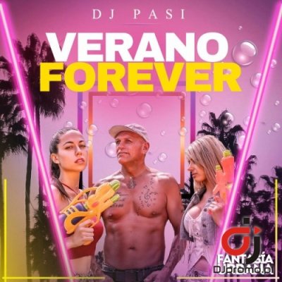 DJ PASI - Verano Forever (Extended Mix)