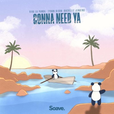 Viva La Panda feat. Tyron Dixon & Rachelle Jenkens - Gonna Need Ya (Radio Edit)