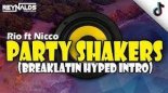 Rio ft Nicco  - Party Shakers (Break Latin Hyped Intro DJ Reynalds Morales)